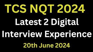 20-June-2024 Latest TCS Digital Interview Experience | TCS Digital Interview Experience Off Campus