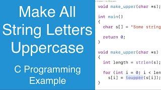 Make All String Letters Uppercase | C Programming Example