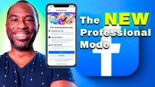 NEW Facebook Professional Mode (Monetization & Features)