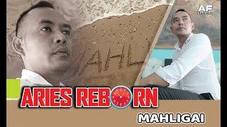 Aries Reborn - Mahligai @afrecordsofficial