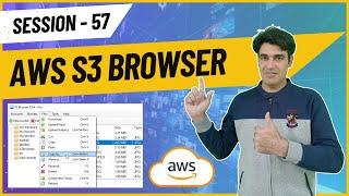Session - 57 | AWS Simple Storage Service | AWS S3 Browser | Bucket Management Tool | Nehra Classes