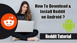 How To Download & Install Reddit App on Android Mobile Device? Reddit Tutorial