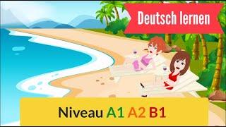 Deutsch lernen mit einfachen Sätzen: A1, A2, B1 | Everyday life Learn German with simple sentences