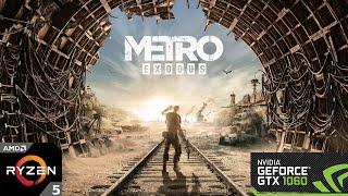 Metro Exodus - High Settings - 1080p - Ryzen 5 3600 - GTX 1060