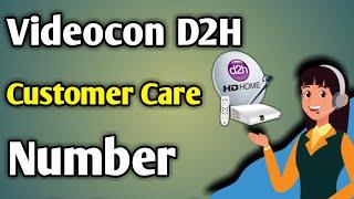 Videocon D2H Customer Care Number | Videocon New Helpline Number