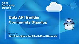 Azure Data API Builder Community Standup - Data API Builder