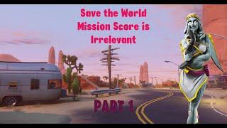 Fortnite Save The World Missions Score Is Irrelevant - Part 2