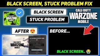 CALL OF DUTY WARZONE MOBILE BLACK SCREEN PROBLEM | HOW TO FIX BLACK SCREEN, STUCK PROBLEM IN WARZONE