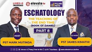 ESCHATOLOGY (Part 8) - The Doctrine of Last Things || PILLARS OF FAITH