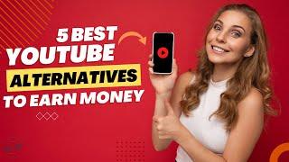 5 Best YouTube Alternatives To Make Money Online | YouTube Alternatives For Creators | Earn $3K P.M.