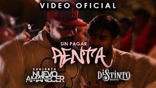 Sin Pagar Renta - Conjunto Nuevo Amanecer X Distinto Norte (Video Oficial)