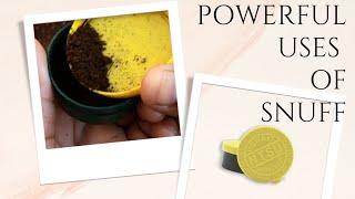 POWERFUL USES OF SNUFF || NTSU