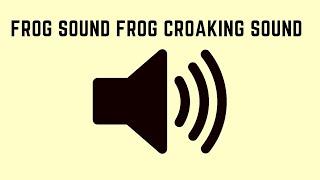 Frog sound. Frog croaking sound