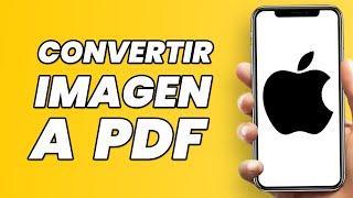 Cómo convertir una imagen a PDF en iPhone