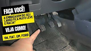 COMO DEIXAR A EMBREAGEM DO SEU CARRO MUITO LEVE MACIA VW VOLKSWAGEN FIAT GM CHEVROLET FORD RENAULT?