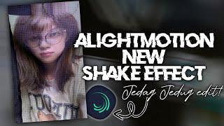 Alightmotion new shake effect Jedag jedug edit