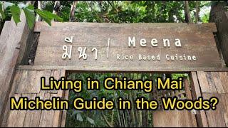 Living in Chiang Mai | Michelin Guide Restaurant in the Woods?! Good Food in the Old City?