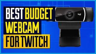 Best Budget Webcam For Twitch [Top 5 Picks]