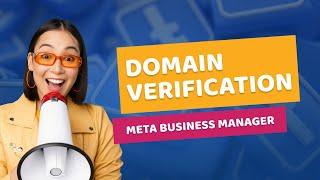 How to Verify Your Domain in Meta / Facebook Business Manager