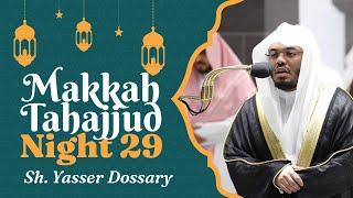 Makkah Tahajjud Night 29 | Surah Ibrahim Full | Sheikh Yasser Dossary