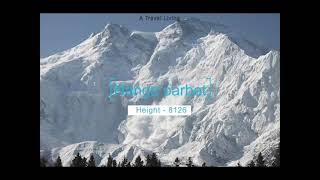 K2 | Nanga Parbat | Disteghil | braod peak | gasherbrum | Height | World's Most Dangerous Mountain
