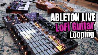 Ableton Live LoFi Relaxing Guitar Looping - Can´t Give your Soul