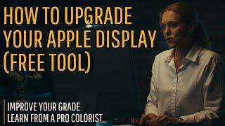Turn your Apple monitor into a color accurate display in DaVinci Resolve