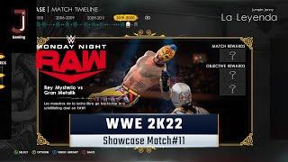 WWE 2K22 showcase match 11 complete all objectives Rey Mysterio vs Gran Metalika at Raw
