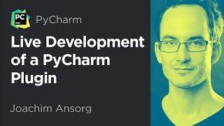 Live Development of a PyCharm Plugin