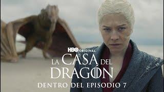 La Casa Del Dragón - Temporada 2 | Dentro del Capítulo 7 | HBO LATAM