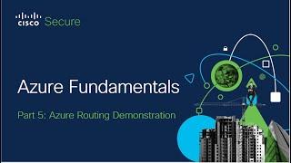 Azure Fundamentals Part 5: Azure Routing Demonstration