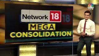 TV18 & E18 To Merge With Network18, Entity To Consolidate TV, Digital Media, And News Ops | N18V