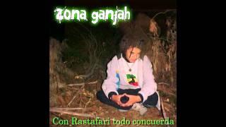 Zona Ganjah - Vibra Positiva (Con Rastafari Todo Concuerda) #01