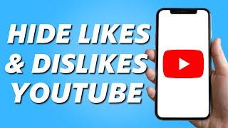 How to Hide Likes & Dislikes on YouTube IOS/Android