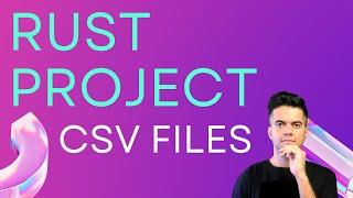 RUST Project - Read CSV File