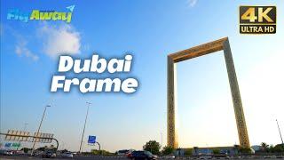 The Dubai Frame 4K