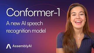 Conformer-1: a new large scale/robust speech recognition model