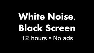 White Noise, Black Screen ⬛ • 12 hours • No ads