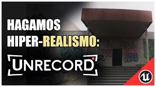 Como IMITAR el REALISMO de UNRECORD con Unreal Engine 5 -- Tutorial