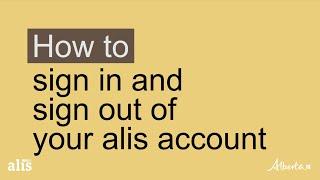 Alis Training - How to sign in and sign out of your alis account