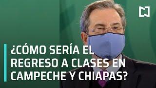 Regreso a clases en Chiapas y Campeche | SEP inicia programa Aprende en Casa 3 -Expreso de la Mañana