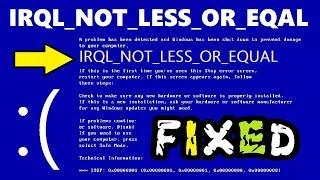 IRQL_NOT_LESS_OR_EQUAL Windows 10 / 8 / 7 Fix | How to fix IRQL NOT LESS OR EQUAL Blue Screen Error