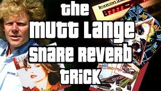 The Mutt Lange Snare Reverb Trick