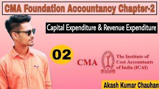 CMA Foundation Accountancy Chapter-2 | Capital Expenditure & Revenue Expenditure | Akash Kumar