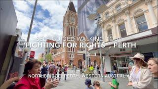 Self-Guided ‍️ Tour, Perth: “Fighting 4 Rights & Recognition”, Aboriginal History,   (Sep'24)