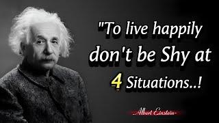 Albert Einstein Quotes You Should Know Before You Get Old | Don't Be Shy At 4 Things