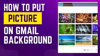 How To Put A Picture On Gmail Background | Personalize Your Gmail Experience
