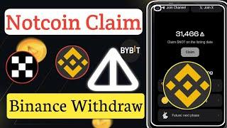 Notcoin Claim || Notcoin Withdraw || Notcoin binance deposit || Notcoin