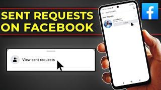 How To View Your Sent Friend Requests on Facebook - FB Sent Requests