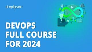 DevOps Full Course For 2024 | DevOps Tutorial For Beginners | DevOps Training | Simplilearn